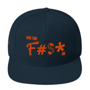 Dig the F*** In Snapback Hat – City of Champs